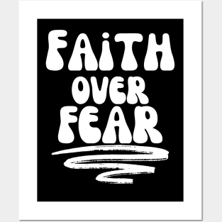 FAITH OVER FEAR Posters and Art